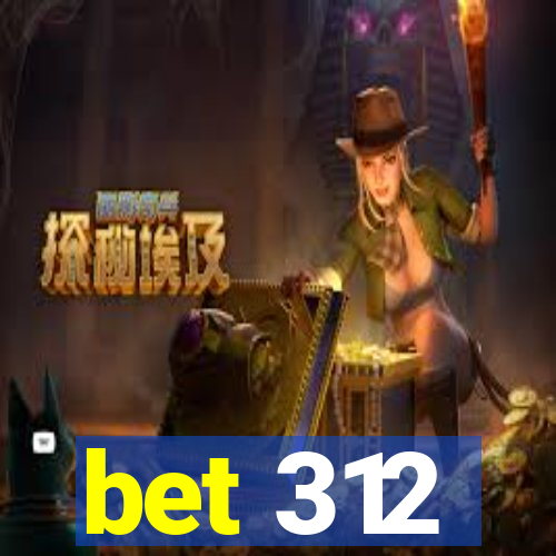 bet 312